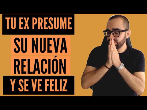 Mi ex novio presume su nueva relación ¿Por qué lo hace?