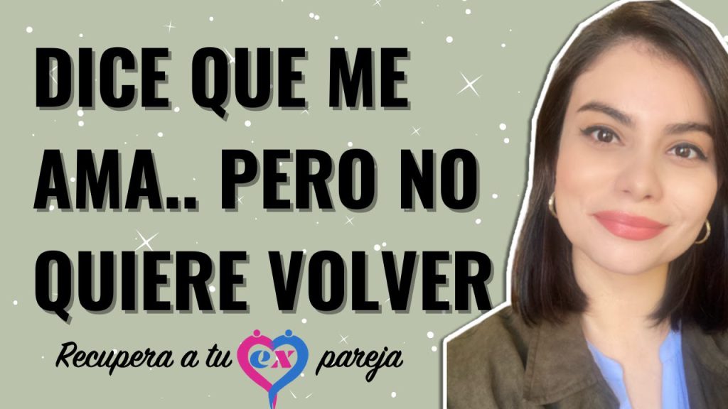 mi ex novio dice que no volvera conmigo debo creerle -